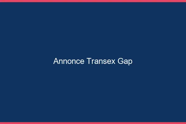Annonce Transex Gap