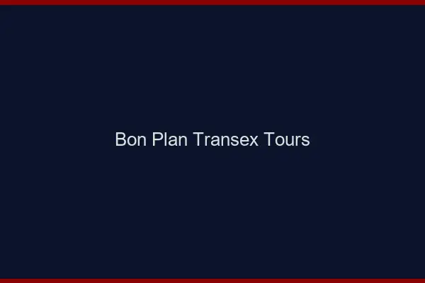 Bon Plan Transex Tours