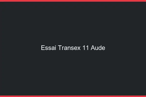 Essai Transex 11 Aude
