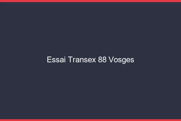 Essai Transex 88 Vosges