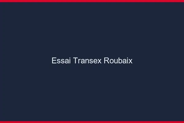 Essai Transex Roubaix