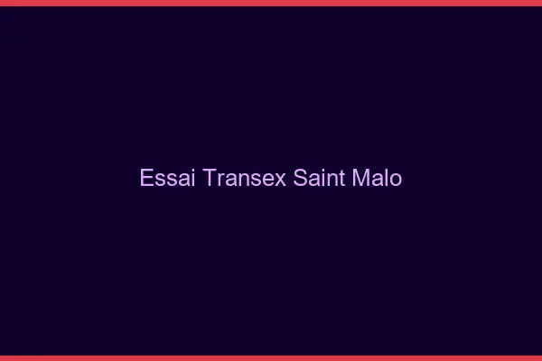 Essai Transex Saint-Malo