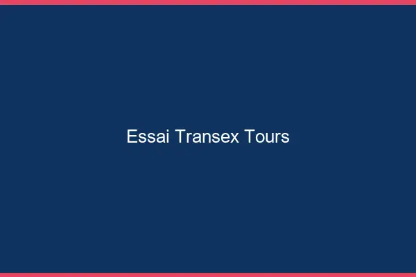Essai Transex Tours