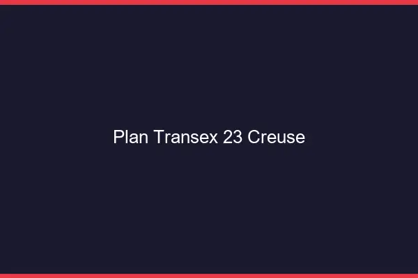 Plan Transex 23 Creuse