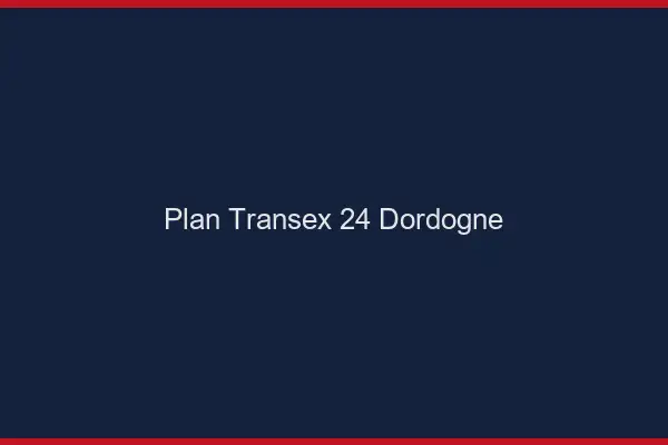 Plan Transex 24 Dordogne