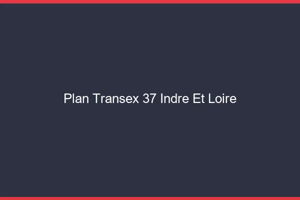 Plan Transex 37 Indre Et Loire