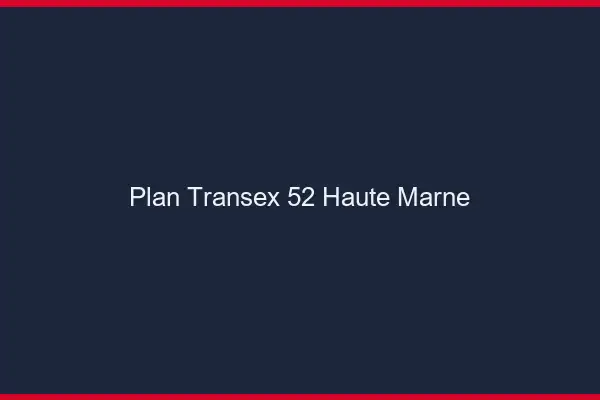 Plan Transex 52 Haute Marne