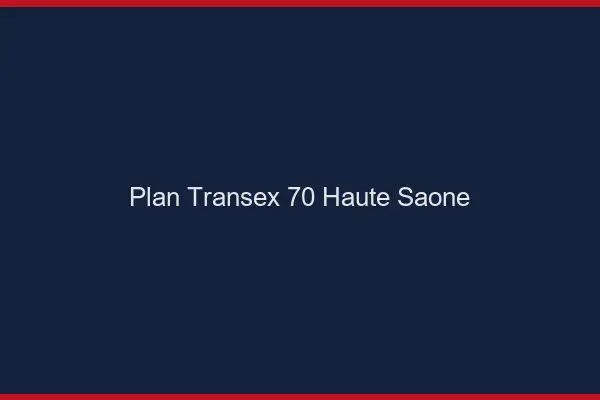 Plan Transex 70 Haute Saone
