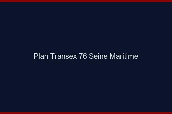 Plan Transex 76 Seine Maritime