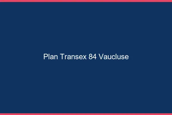 Plan Transex 84 Vaucluse