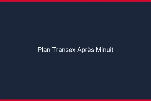 Plan transex après minuit