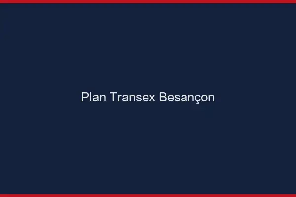 Plan Transex Besançon