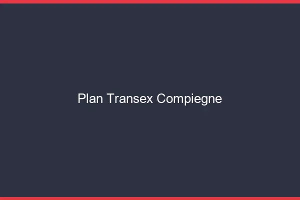 Plan Transex Compiègne