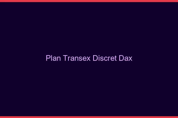 Plan Transex Discret Dax