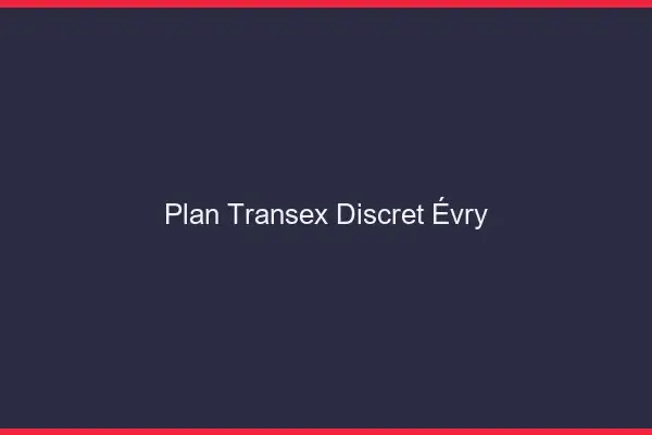 Plan Transex Discret Évry