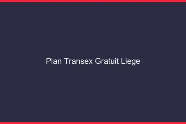 Plan Transex Gratuit Liège