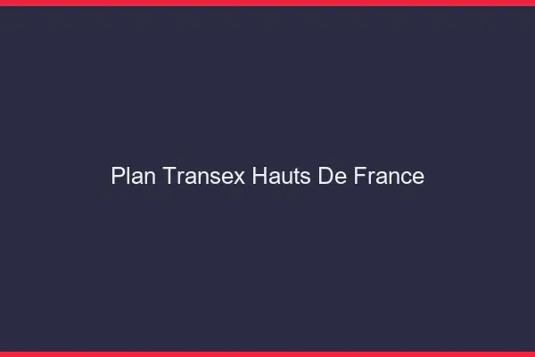 Plan transex Hauts-de-France