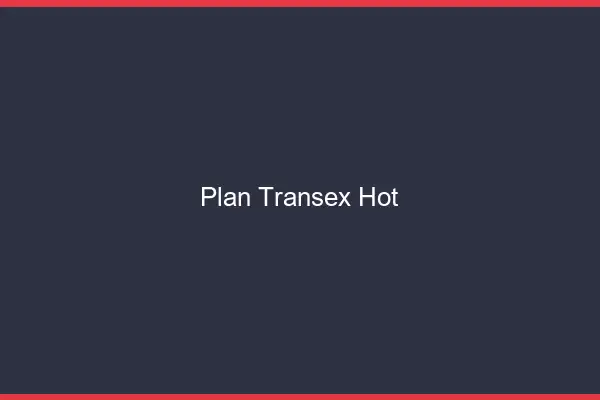 Plan transex hot
