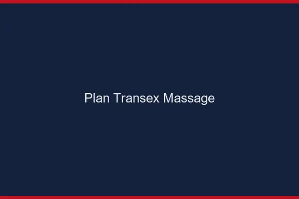 Plan transex massage