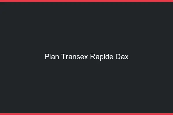 Plan Transex Rapide Dax