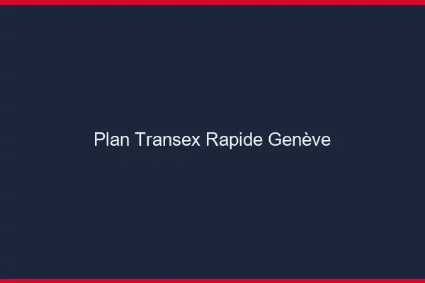 Plan Transex Rapide Genève