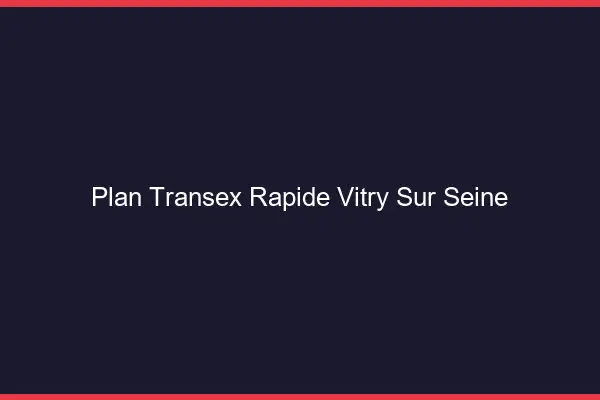 Plan Transex Rapide Vitry-sur-Seine