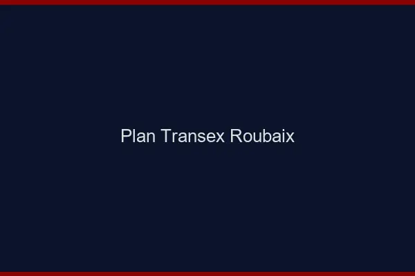 Plan Transex Roubaix