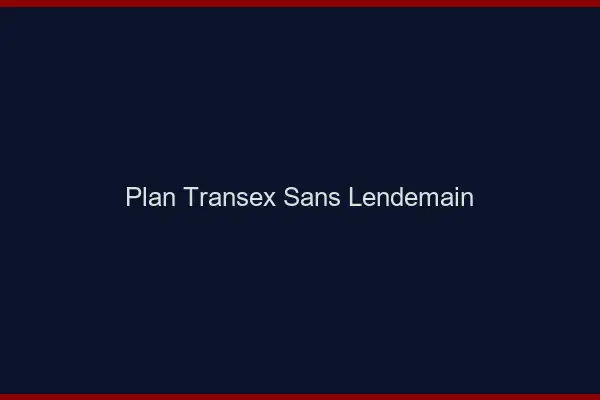 Plan transex sans lendemain