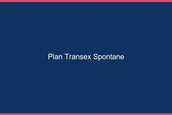 Plan transex spontané