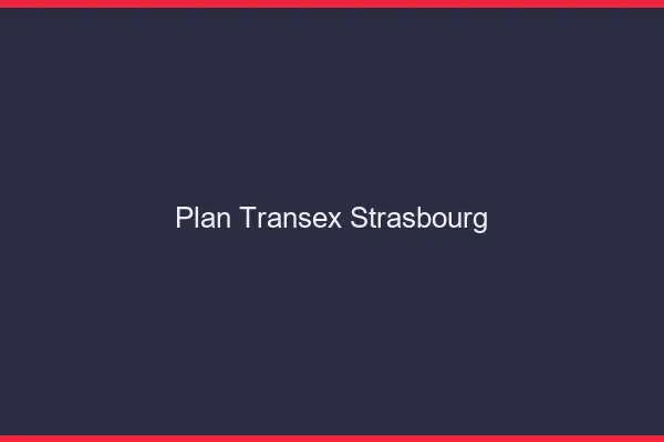 Plan Transex Strasbourg