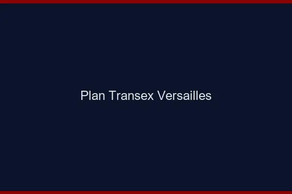 Plan Transex Versailles