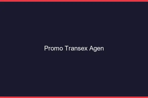 Promo Transex Agen