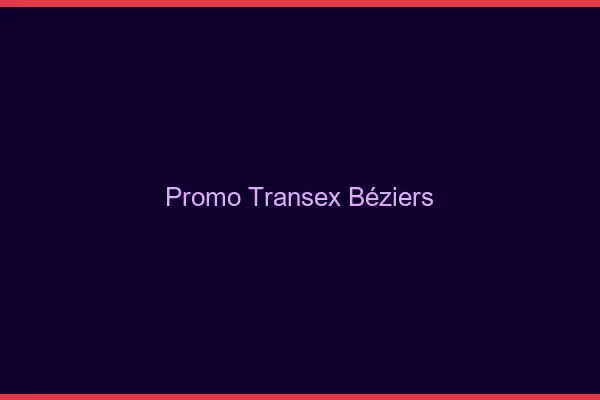 Promo Transex Béziers