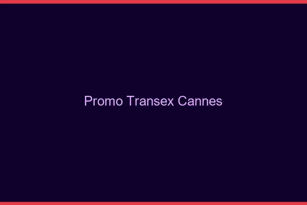 Promo Transex Cannes