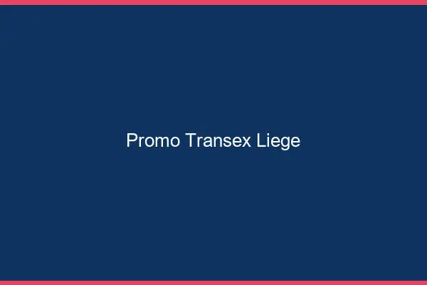 Promo Transex Liège