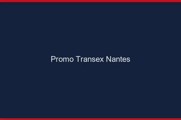 Promo Transex Nantes