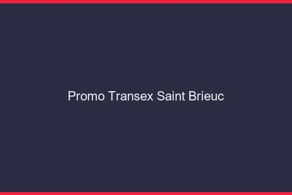 Promo Transex Saint-Brieuc