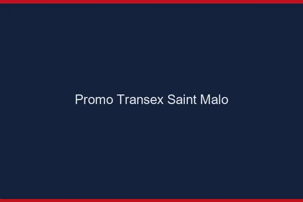 Promo Transex Saint-Malo