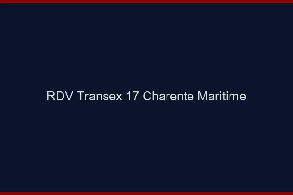 RDV Transex 17 Charente Maritime