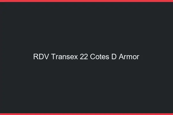 RDV Transex 22 Cotes D Armor