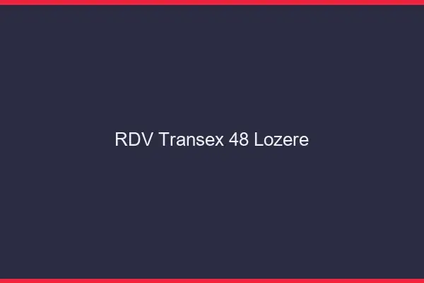RDV Transex 48 Lozere