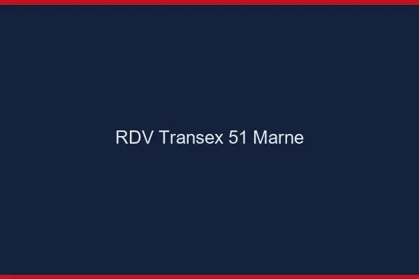 RDV Transex 51 Marne
