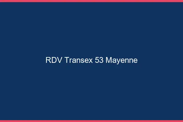 RDV Transex 53 Mayenne