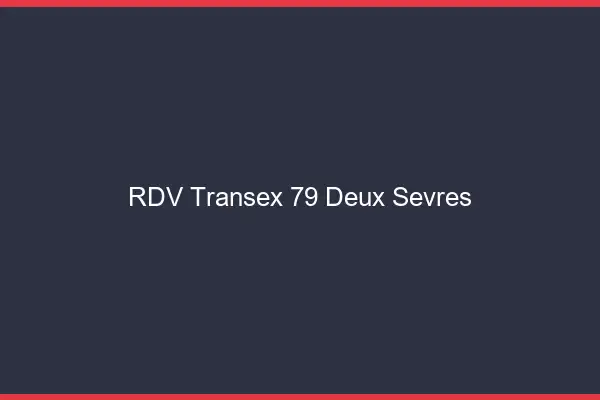 RDV Transex 79 Deux Sevres