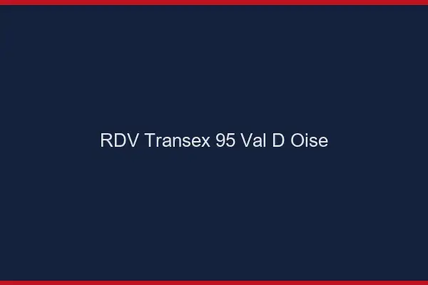 RDV Transex 95 Val D Oise