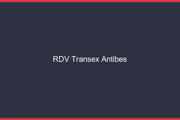 RDV Transex Antibes