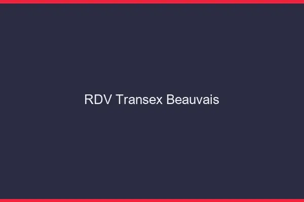 RDV Transex Beauvais