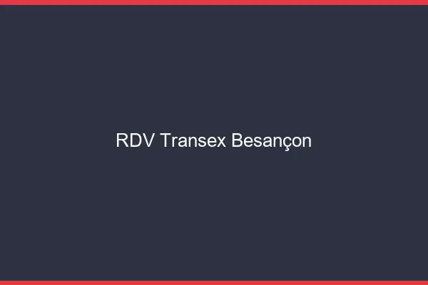 RDV Transex Besançon