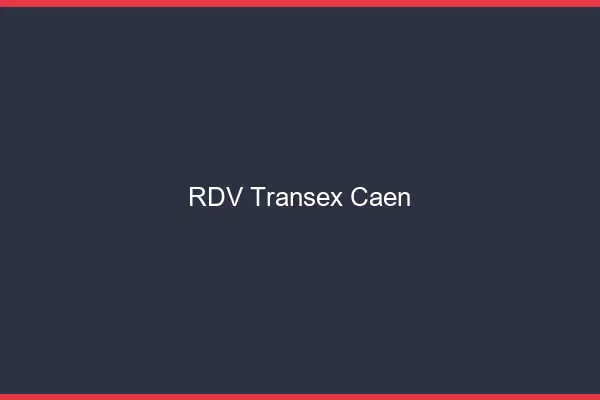 RDV Transex Caen