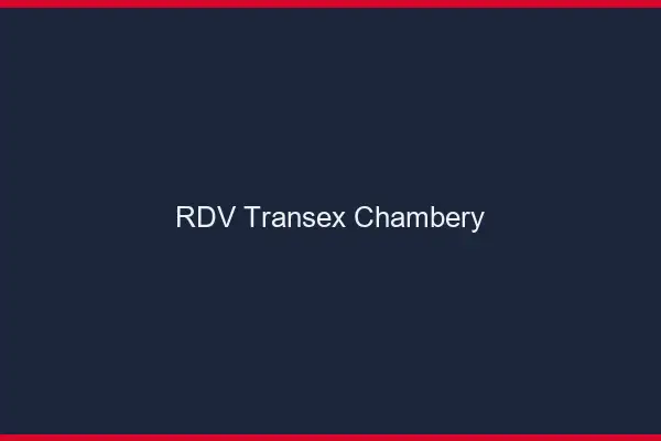 RDV Transex Chambéry